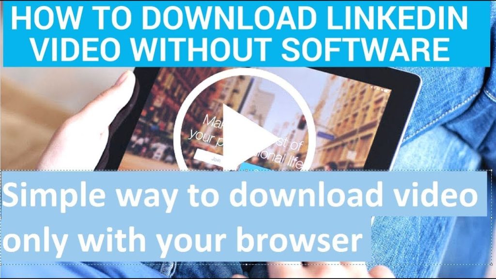 Download LinkedIn Video – Step-by-step Tutorial and Tools | [Website Name]