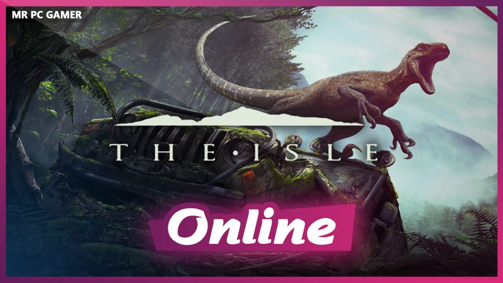 The Isle Download – Get Your Copy Now!