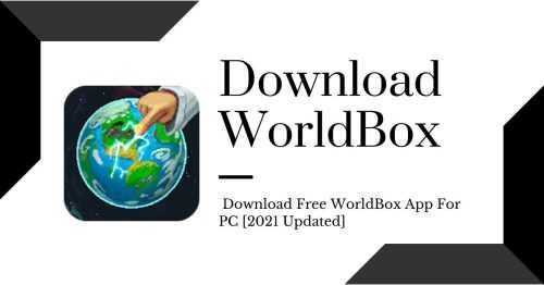 Worldbox Free Download – Get the Latest Version Now!